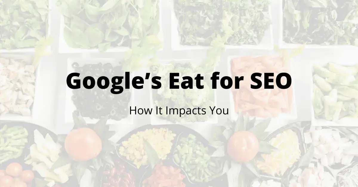 Google’s Eat for SEO